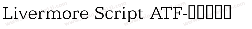 Livermore Script ATF字体转换